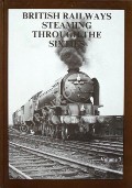 Book cover of British Railways Steaming through the Sixties  by HANDS, Peter & RICHARDS, Colin 